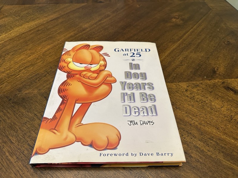 Garfield at 25 – In Dog Years I’d Be Dead – Jim Davis 2002 HC Book 1st Edition