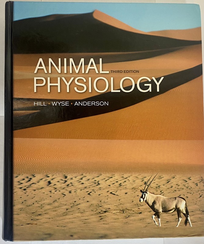 Animal Physiology by Gordon A. Wyse, Richard W. Hill and Margaret Anderson, 3rd