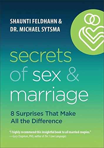 Secrets of Sex and – Hardcover, by Shaunti Feldhahn; Sytsma – Very Good