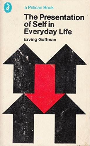 The Presentation of Self in Everyday Life (Pelic… by Goffman, Erving Paperback