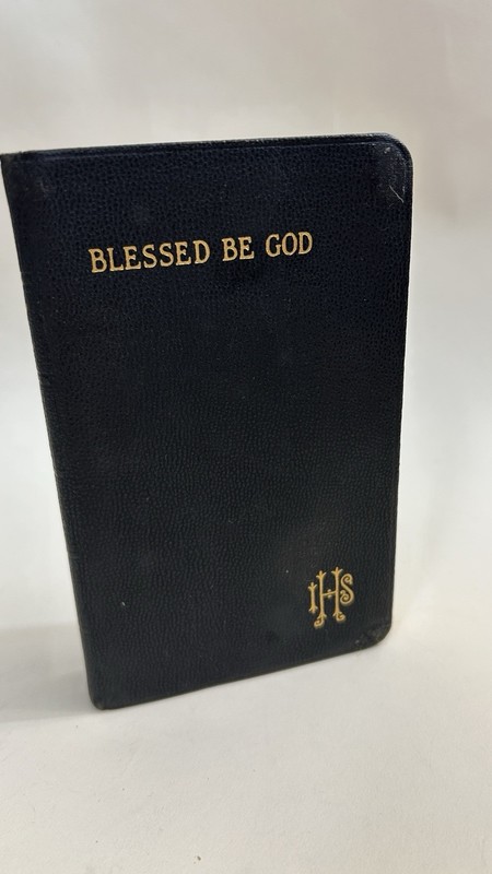 BLESSED BE GOD – Charles J. Callan & John A. McHugh – 1925 – Catholic prayers