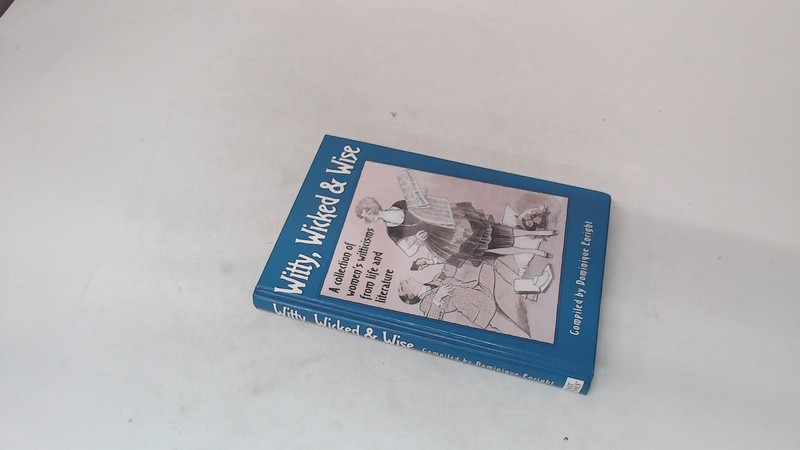 Witty, Wicked and Wise: A Collection of Historical Witticisms fro gallery
