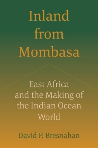 David P. Bresnahan Inland from Mombasa (Paperback) (UK IMPORT)