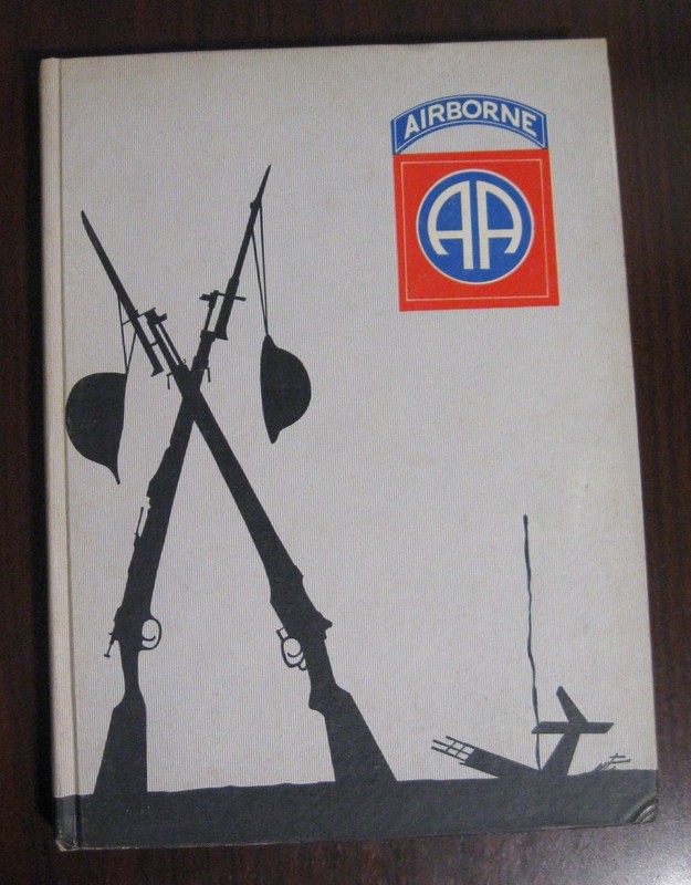 Saga of The All American – 82nd Airborne Division in World War II Unit History