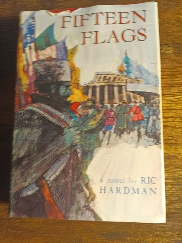 1968 Fifteen Flags by Ric Hardman Hardcover with Dust Jacket 1st Edition