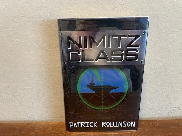 Nimitz Class by Patrick Robinson (1997, HC, Signed, 1st Edition)