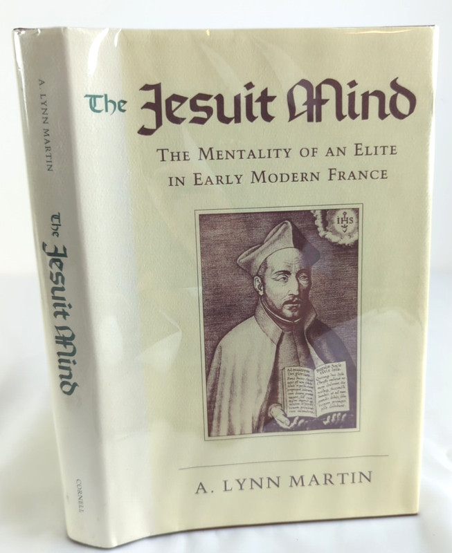 Jesuit Mind: Mentality Elite Early Modern France – Lynn Martin (1988) HC DJ