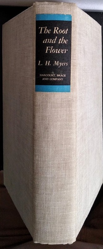 THE ROOT AND THE FLOWER., Myers, L. H. Harcourt, Brace. Hardcover 1940