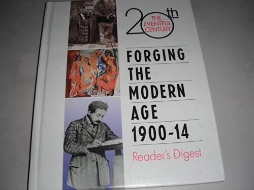 Forging the Modern Age, 1900-14 (The Eventful 20th Century) – VERY GOOD