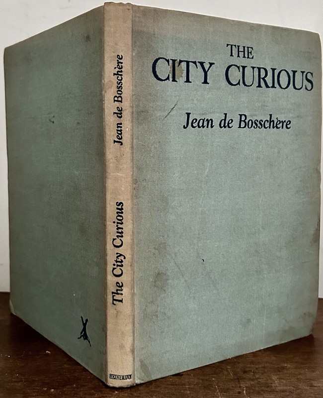 Jean de Bosschere / City Curious Illustrated By The Author And Retold 1920
