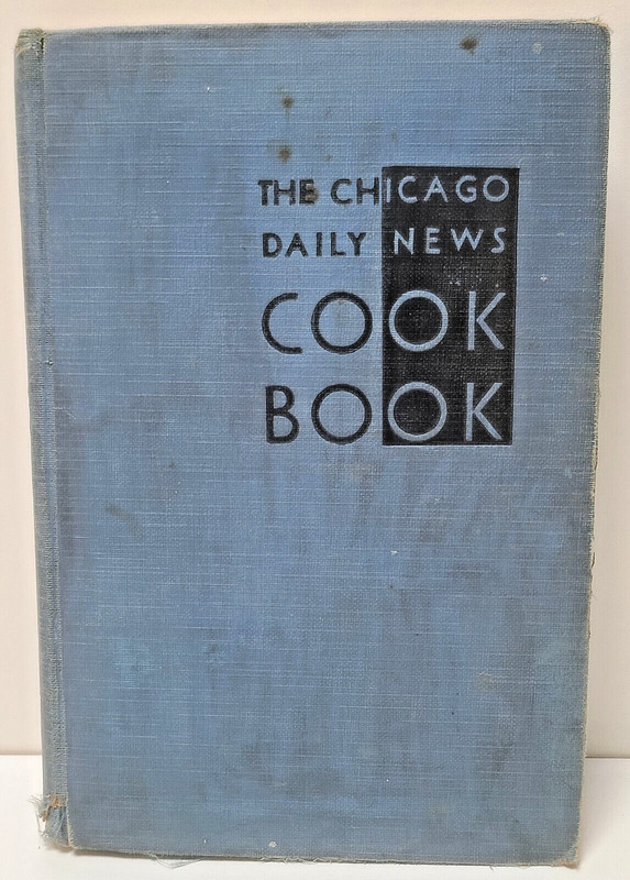 Vintage ~ The Chicago Daily News Cook Book ~ 1930 93 years old