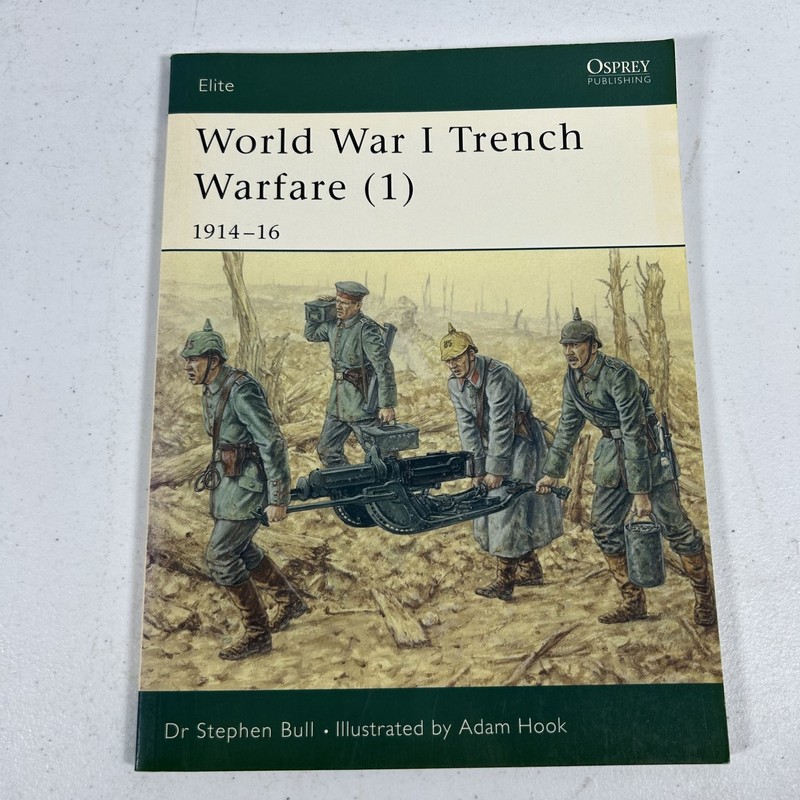 World War I Trench Warfare (1) Stephen Bull 2002 Elite Military History Osprey