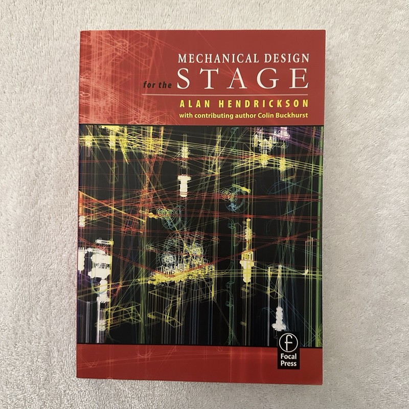 Mechanical Design for the Stage, Hendrickson, Alan, 9780240806310