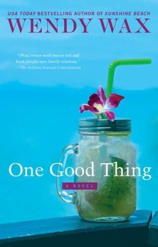 One Good Thing (Ten Beach Road Novel) – Paperback By Wax, Wendy – GOOD