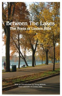 BETWEEN THE LAKE: THE POETS OF LINDEN HI by WILHIDE, DOUG, paperback, Used – Ve