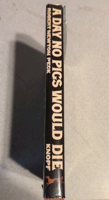 A Day No Pigs Would Die Robert Newton Peck 1972 1st ed HC,DJ Knopf Accep. Cond. gallery