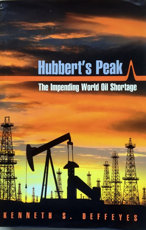 Hubbert’s Peak by Kenneth S. Deffeyes HC DJ 1st ED BRAND NEW World Oil Shortage