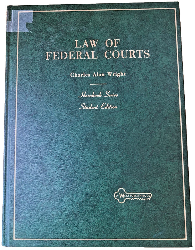 Law of Federal Courts Hornbook Series 4th Edition By Charles Alan Wright 1983