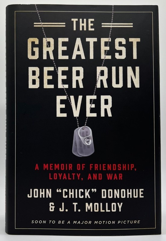 The Greatest Beer Run Ever : A Memoir – J.T Molloy, John Donohue | Hardcover