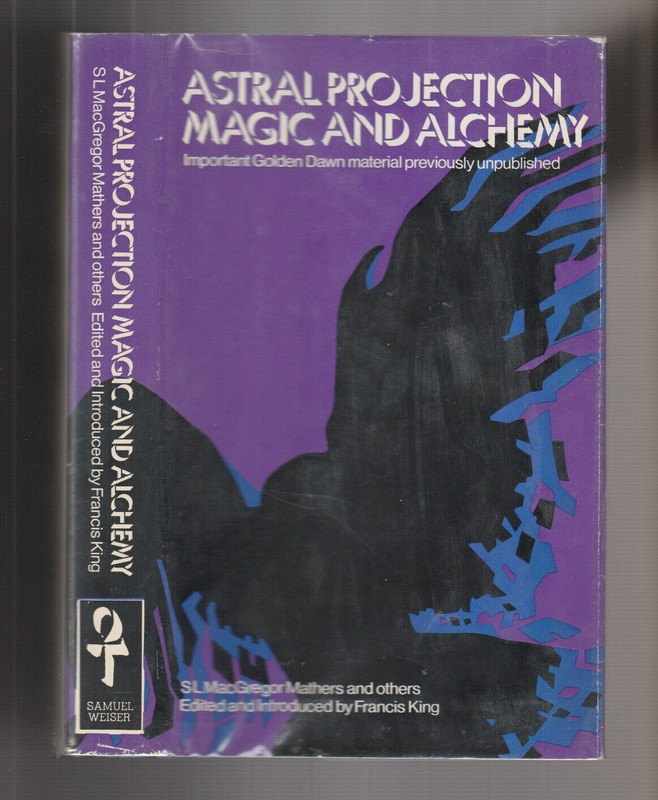 ASTRAL PROJECTION, RITUAL MAGIC AND ALCHEMY. By S. L. MacGregor Mathers: 1975
