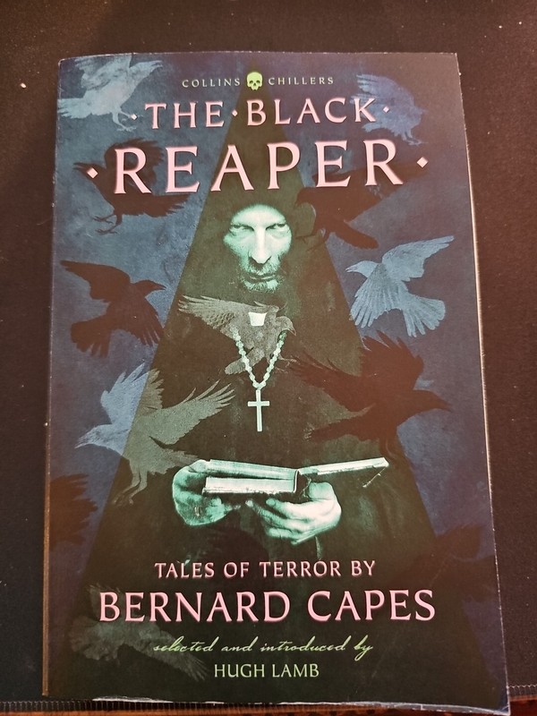 Collins Chillers Ser.: The Black Reaper : Tales of Terror by Bernard Capes…