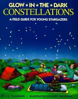Glow-in-the-Dark Constellations – hardcover C. E. Thompson|Randy Chewning