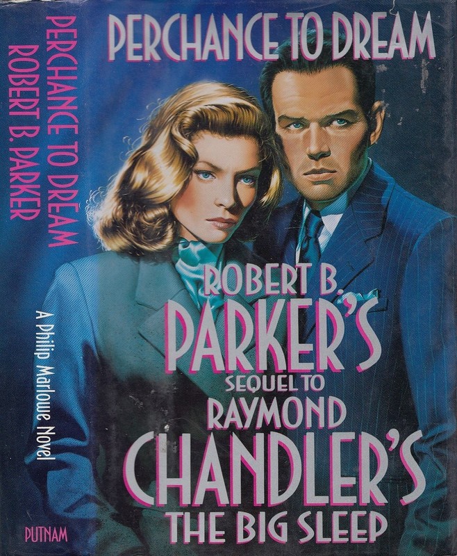 Perchance to Dream (Sequel to Raymond Chandler’s The Big Sleep)