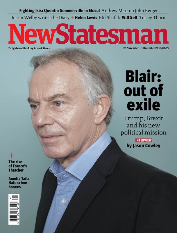 New Statesman 12-2016 Tony Blair JASON COWLEY Will Self Andrew Marr John Berger