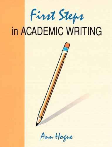 First Steps in Academic Writing (Student Book) by Ann Hogue