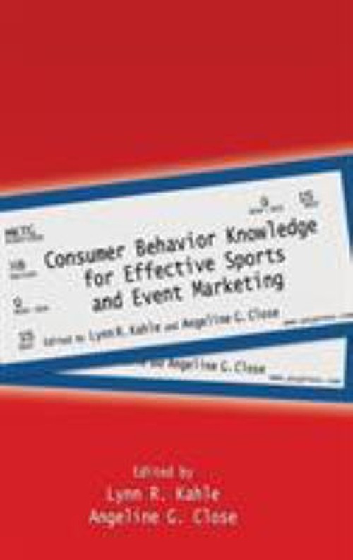 Consumer Behavior Knowledge for Effective Sports and Event Market