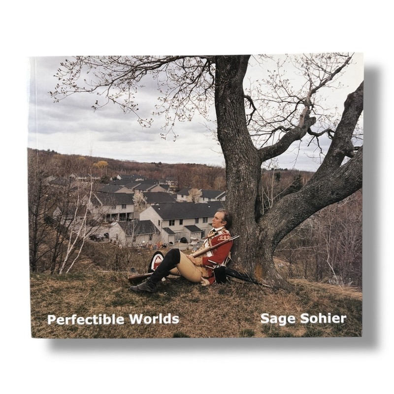 Sage Sohier Perfectible Worlds | 2007 Softcover PhotoBook