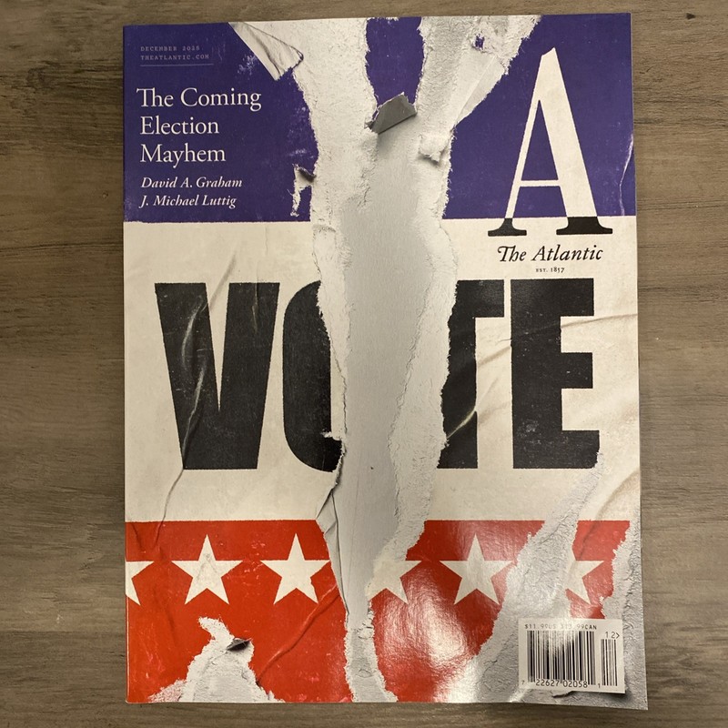 The Atlantic Magazine December 2025 The Coming Election Mayhem David Graham New