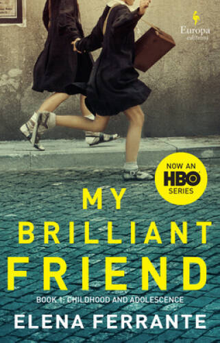 My Brilliant Friend (HBO Tie-in Edition) – Paperback By Ferrante, Elena – GOOD