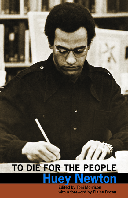 To Die For The People: The Writings Of Huey P Newton