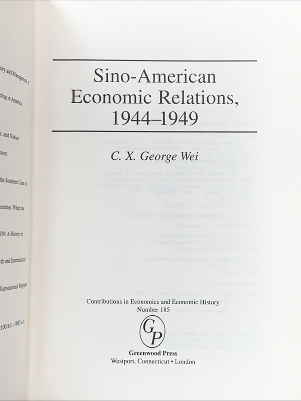 Sino-American Economic Relations, 1944-1949 by C. X. George Wei gallery