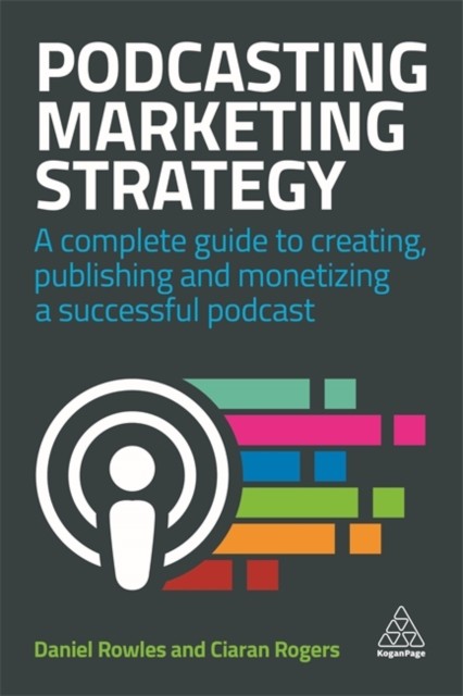 PODCASTING MARKETING STRATEGY by ROWLES AND CIAR Hardback Self Help Business