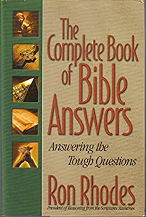The Complete Book of Bible Answers: Answering the Tough Questions