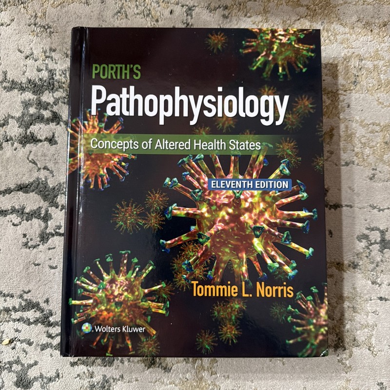 Porth’s Pathophysiology Eleventh Edition by Tommie L. Norris Medical Textbook