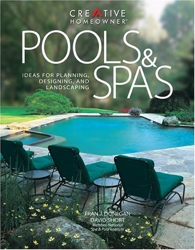 Pools & Spas: Ideas for Planning, Designing, and Landscaping By