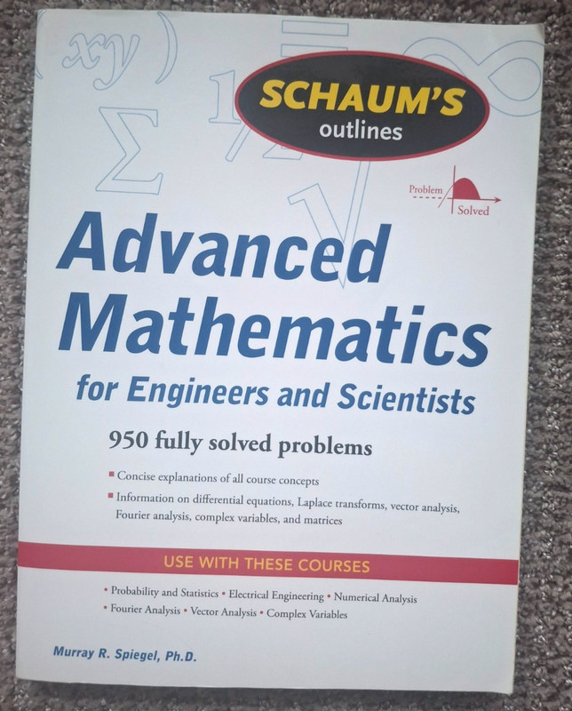 Schaum’s Outline of Advanced Mathematics for Engineers and Scientists Textbook