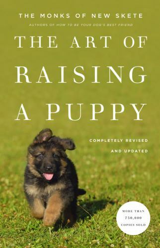 The Art of Raising a Puppy~ Complete Revised and Updated~