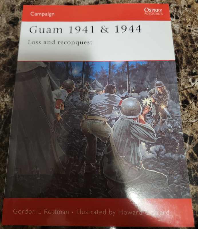 Guam 1941 And 1944: Loss and Reconquest by Gordon L. Rottman (2004, Paperback)