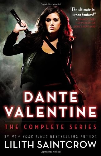 Dante Valentine: The Complete Series – paperback Saintcrow, Lilith