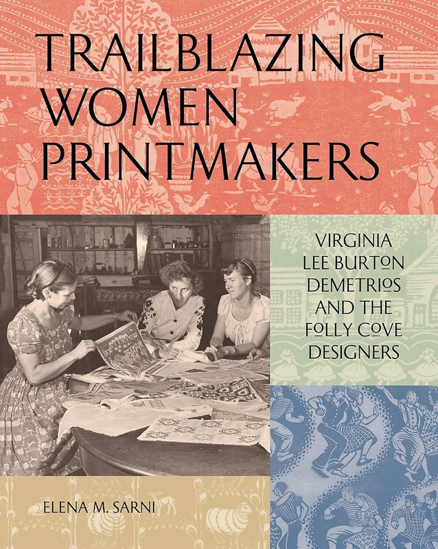 Trailblazing Women Printmakers by Elena M. Sarni