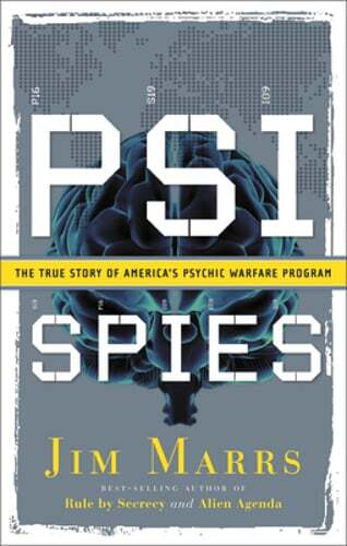 Psi Spies: The True Story of America’s Psychic Warfare Program by Jim Marrs