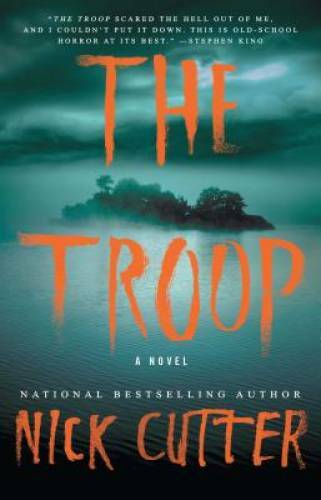 The Troop: A Novel – Paperback By Cutter, Nick – GOOD