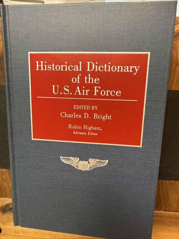 Historical Dictionary of the U.S. Air Force Bright HC 1992 Greenwood Press Refer
