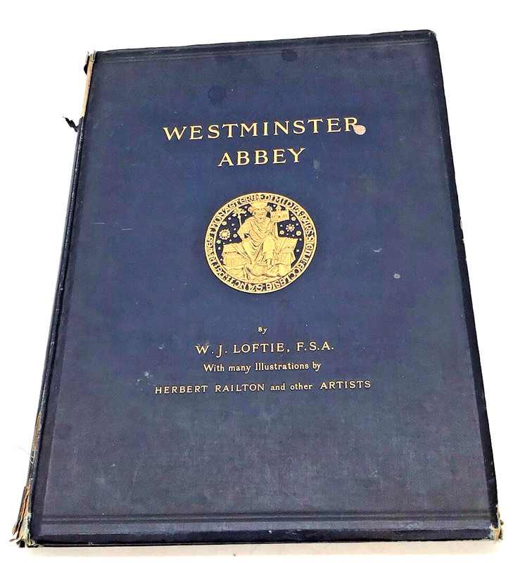 Loftie, W J WESTMINSTER ABBEY 1890 Hardback BOOK