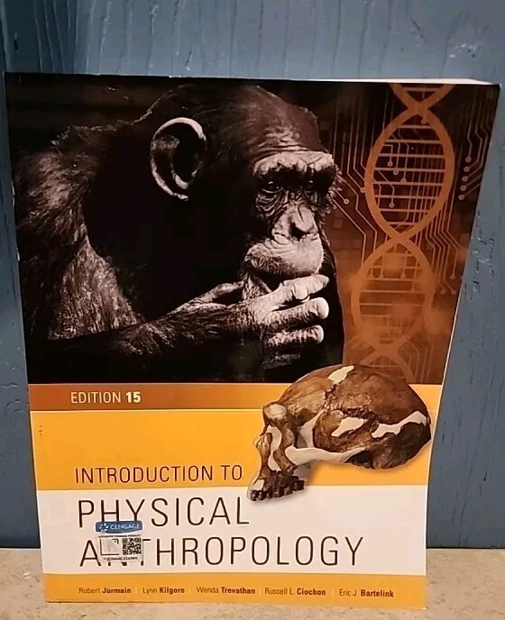 Introduction to Physical Anthropology by Lynn Kilgore, Eric Bartelink, Robert…