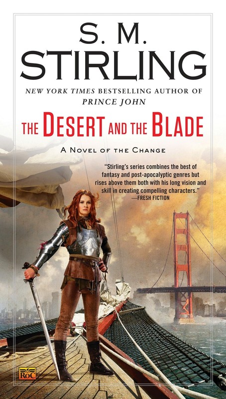The Desert and the Blade (A Novel of the Change) – Stirling, S. M. – Good – …